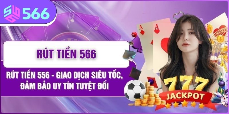 rút tiền 566
